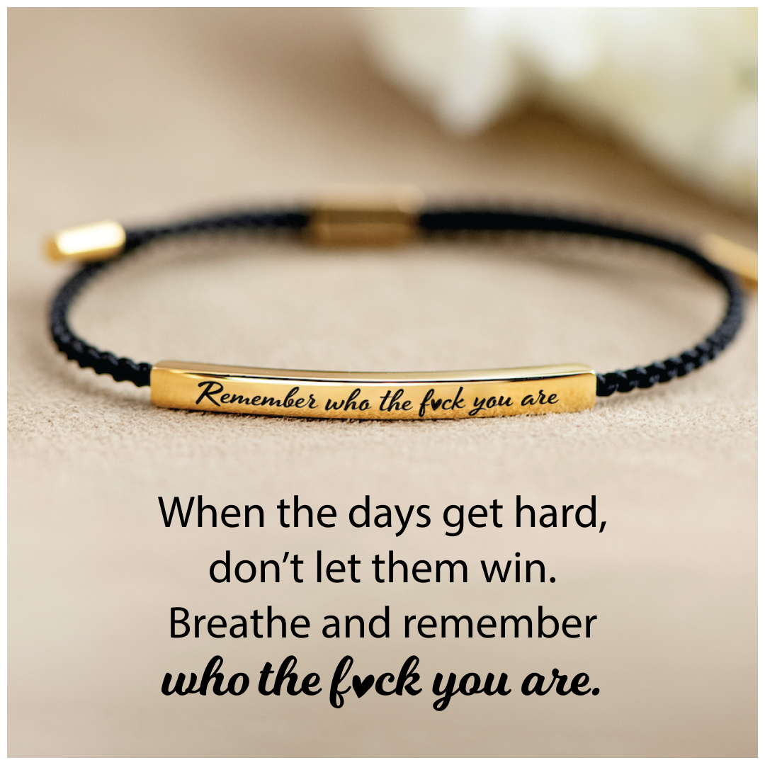 Remember Who You Are™ — Strength and Grace on Your Wrist